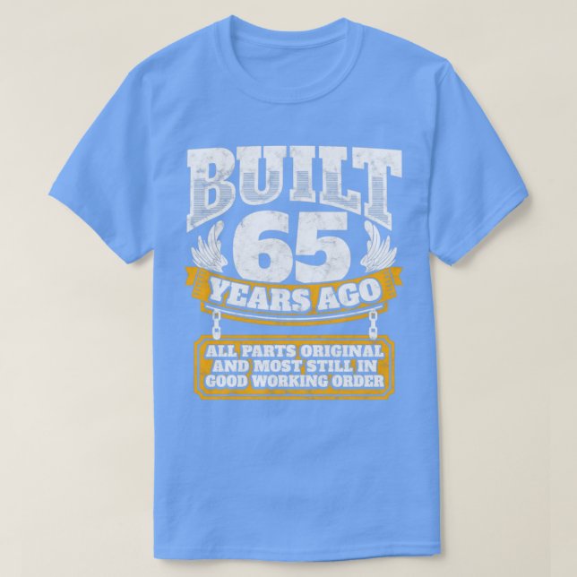 Camiseta 65ª ideia de presente de aniversário construída há (Frente do Design)