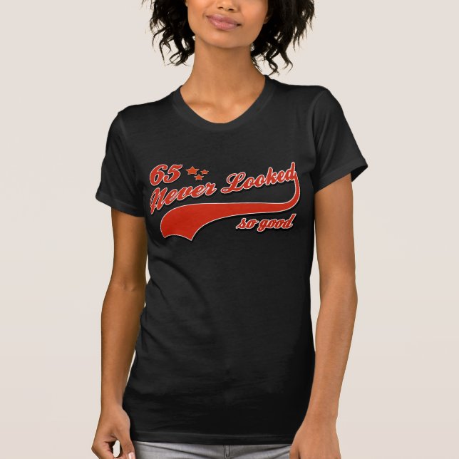 Camiseta 65 nunca olhado tão bom (Frente)