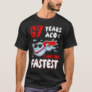 Camiseta 67 Anos Atrás Eu Era O Mais Rápido Esquadrão 67 De
