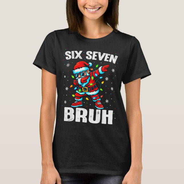 Camiseta 67 Bruh Christmas Six Seven Meme Dab Santa  (Frente)