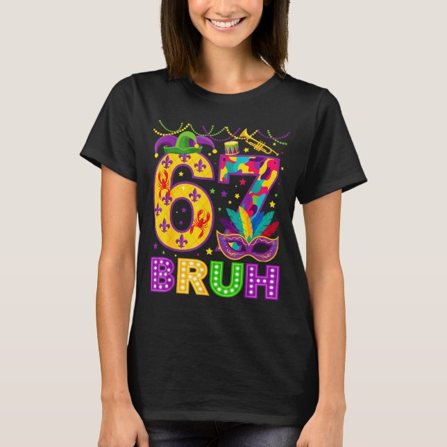 Camiseta 67 Bruh Mardi Gras Funny Carnival 67 Meme Gen Alph (Frente)