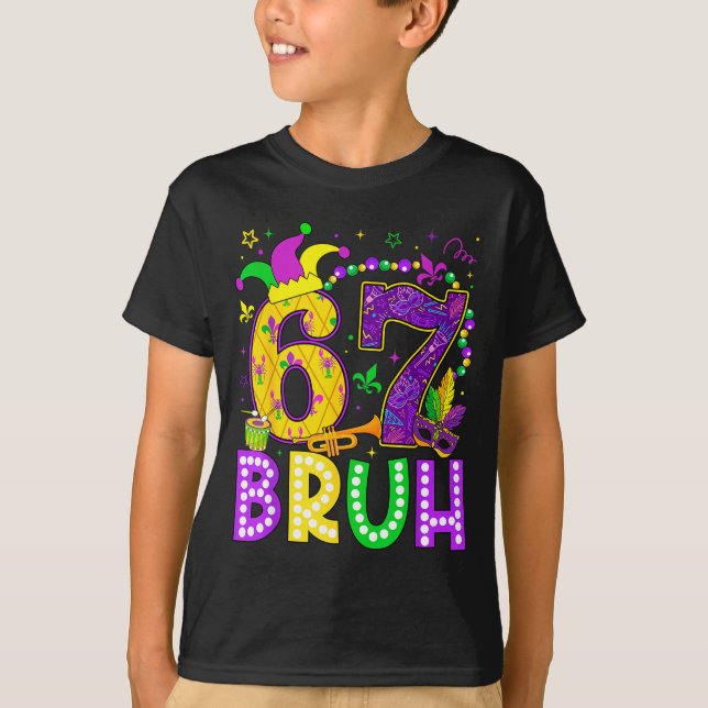 Camiseta 67 Bruh Mardi Gras Funny Carnival Meme Slang Gen A (Frente)