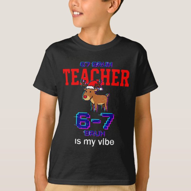 Camiseta 67 Bruh Teacher Funny Christmas School Staff  (Frente)