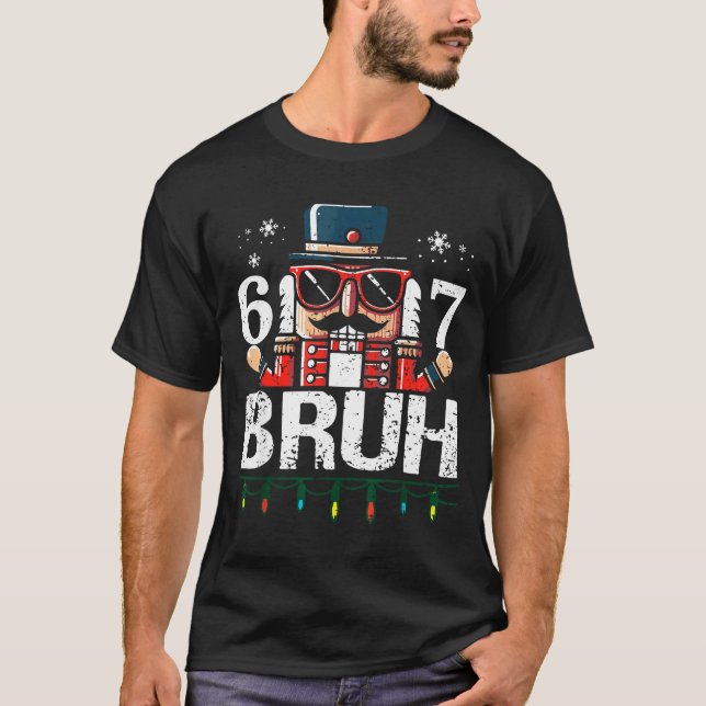 Camiseta 67 Christmas Nutcracker Six Seven Bruh 6 7 Funny C (Frente)