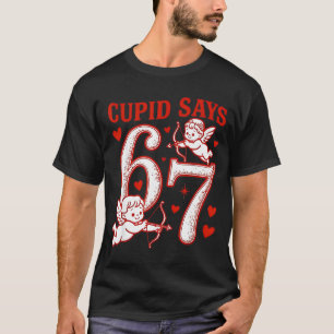 Camiseta 67 Cupido Diz Seis Sete 6 7 Meme Meninos Meninas D