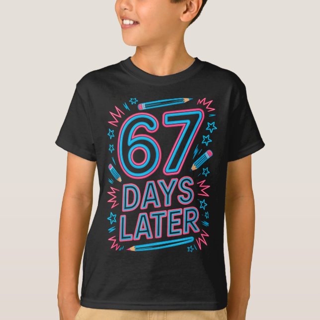 Camiseta 67 Days Later Creative 67 Meme Teacher Student Gen (Frente)