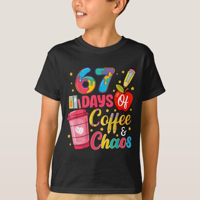 Camiseta 67 Days Of Coffee And Chaos Funny Teacher Student  (Frente)