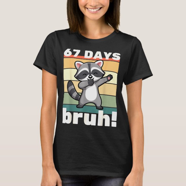 Camiseta 67 Days Of School Bruh Funny Meme Boys Kids Dabbin (Frente)