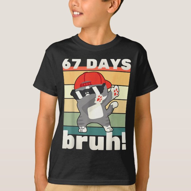 Camiseta 67 Days Of School Bruh Funny Meme Kids Boy Girl Da (Frente)