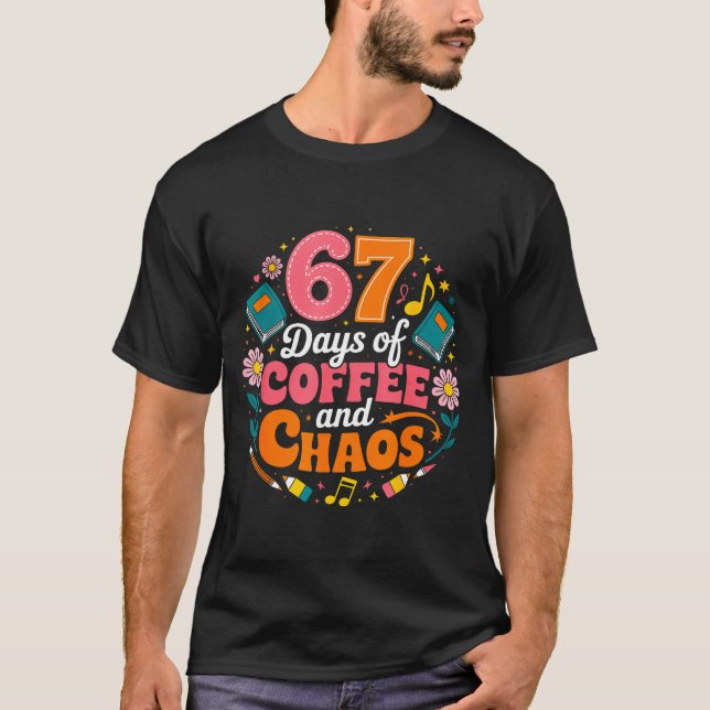 Camiseta 67 Days Of School Coffee Lover 67th Day Of School  (Frente)