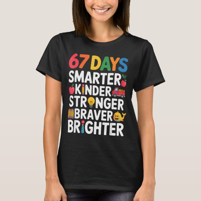 Camiseta 67 Days Smarter Kinder Stronger Braver Brighter  (Frente)