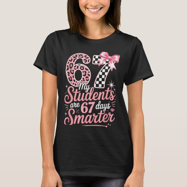 Camiseta 67 Days Smarter Six Seven Days 67 Meme 6 7 Student (Frente)