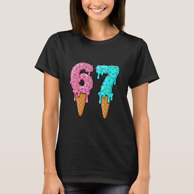 Camiseta 67 Ice Cream Drip Meme Funny Six Seven Gen Alpha S (Frente)