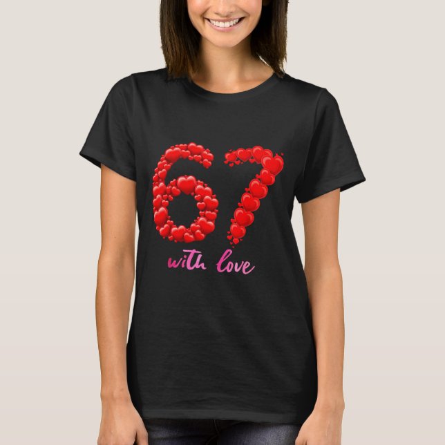 Camiseta 67 Love Valentine Cute Romantic Aesthetic Heart Fo (Frente)