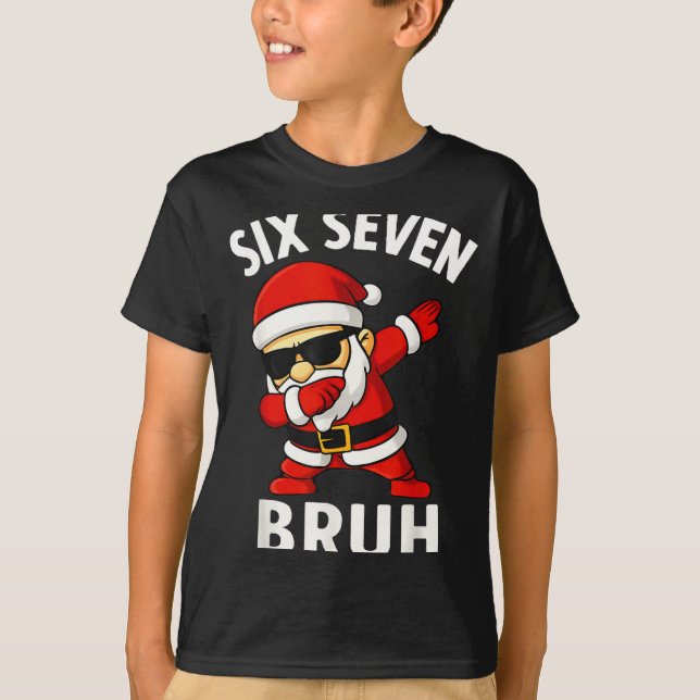 Camiseta 67 Meme 6 7 Christmas Dabbing Six Seven Bruh Funny (Frente)