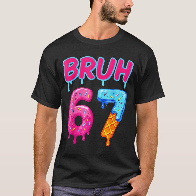 Camiseta 67 Meme 6 7 Numbers Ice Cream Six Seven Bruh Funny (Frente)