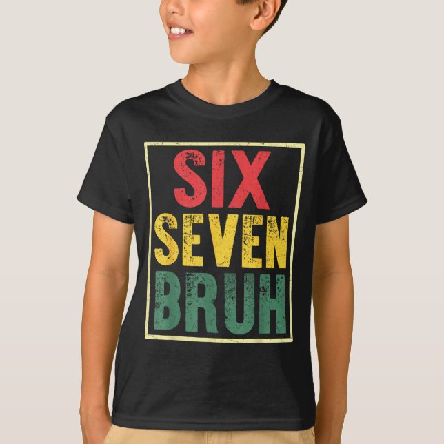 Camiseta 67 Meme 6 7 Numbers Six Seven Bruh Funny Boys Kids (Frente)