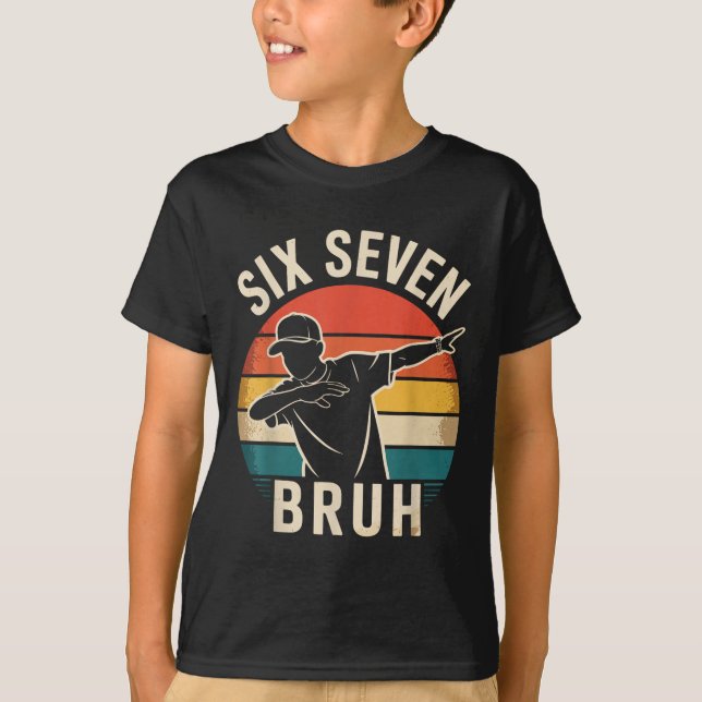 Camiseta 67 Meme 6 7 Números Dabbing Seis Sete Bruh Diverti (Frente)