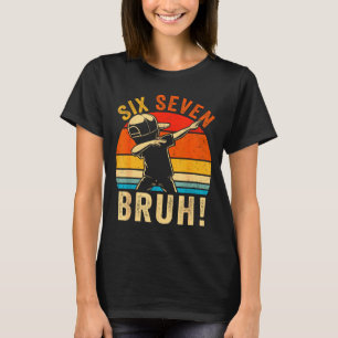 Camiseta 67 Meme 6 7 Números Dabbing Seis Sete Bruh Engraça