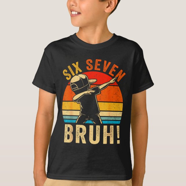 Camiseta 67 Meme 6 7 Números Dabbing Seis Sete Bruh Engraça (Frente)