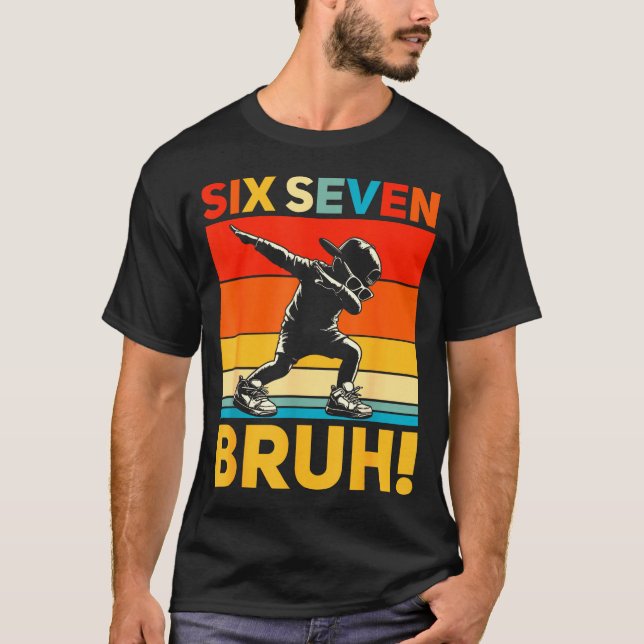 Camiseta 67 Meme 6 7 Números Dabbing Seis Sete Bruh Engraça (Frente)