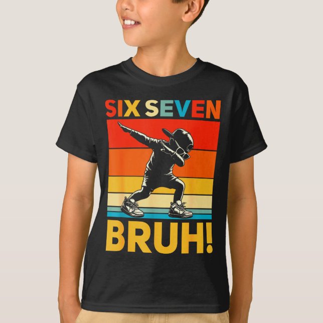 Camiseta 67 Meme 6 7 Números Dabbing Seis Sete Bruh Engraça (Frente)
