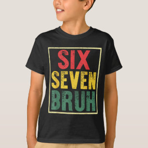 Camiseta 67 Meme 6 7 Números Seis Sete Bruh Engraçado Menin
