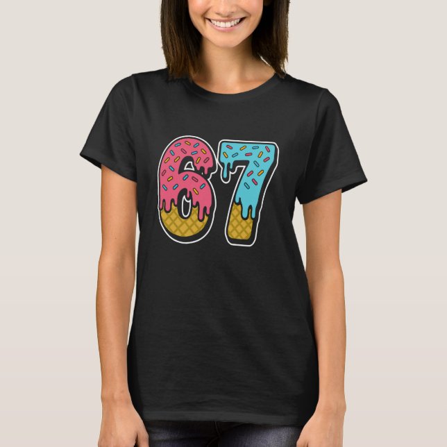 Camiseta 67 Meme de Sorvete Drip Engraçado Six Seven Geraçã (Frente)