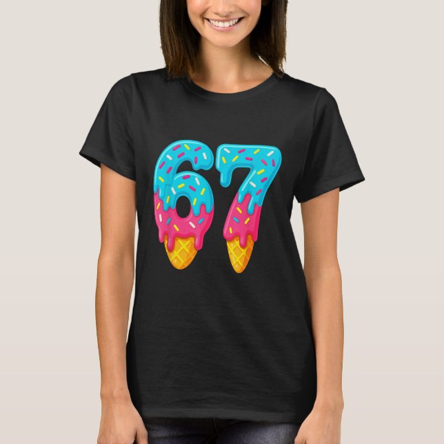 Camiseta 67 Meme de Sorvete Drip Engraçado Six Seven Geraçã (Frente)