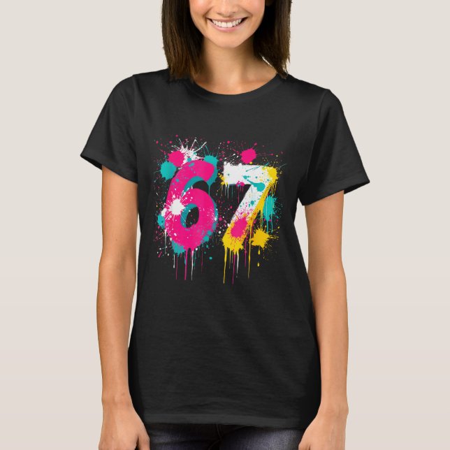Camiseta 67 Meme Drip Spray Paint Six Seven 80s Bright Colo (Frente)