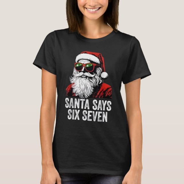 Camiseta 67 Meme Funny Six Seven Christmas 6-7 Meme Santa 6 (Frente)