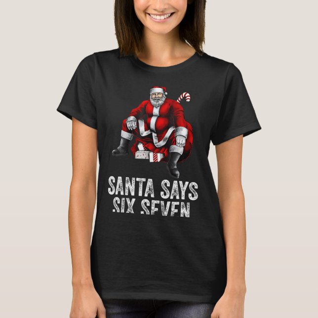 Camiseta 67 Meme Funny Six Seven Christmas 6-7 Meme Santa 6 (Frente)