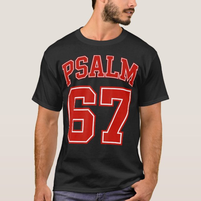Camiseta 67 Meme Funny Six Seven Psalm 67 6-7 Meme (Frente)