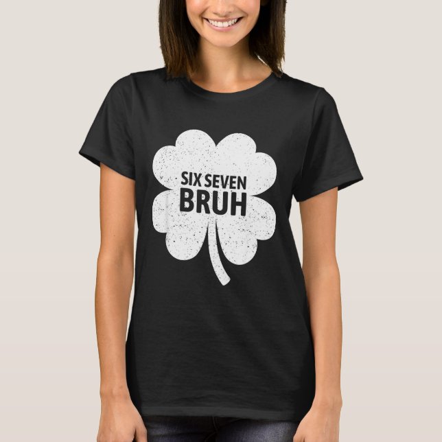 Camiseta 67 Meme Six Seven Bruh Funny St Patrick’s Day Sham (Frente)