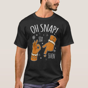 Camiseta 67 Natal Oh Snap Homem de Biscoito 6 7 Meme Xmas