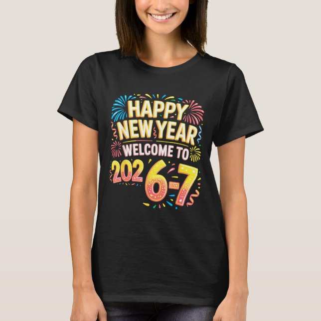 Camiseta 67 New Year's Eve - Happy New Year 2026-7 Funny 67 (Frente)