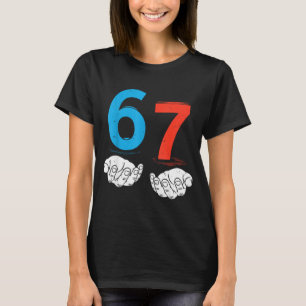 Camiseta 67 Seis Sete Meme Geração Alfa Gíria 6 7 Mãos Engr