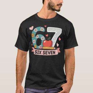 Camiseta 67 Shirt For Teachers 67 Women Six Seven 6 7 Teach