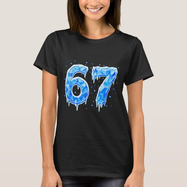 Camiseta 67 Six Seven 6-7 Gelo - Meme Brainrot Engraçado Ad (Frente)