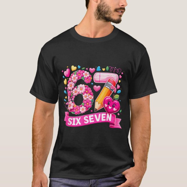 Camiseta 67 Six Seven 6 7 Meme Teacher Design Valentines Me (Frente)