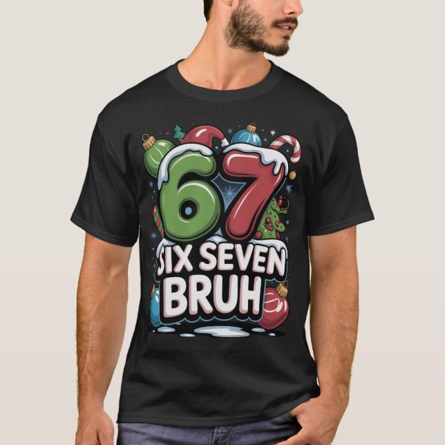 Camiseta 67 Six Seven Bruh Christmas Fun Holiday Tee Gift (Frente)