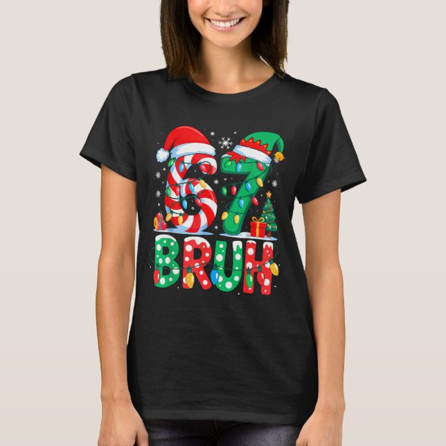 Camiseta 67 Six Seven Bruh Funny Christmas 6 7 Meme Men Wom (Frente)