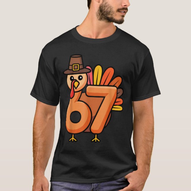 Camiseta 67 Thanksgiving 6 7 Turkey Six Seven  (Frente)