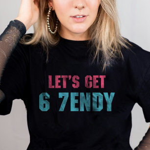 Camiseta 67 Vamos Engraçado recebe seis sete Sendy 6 7endy