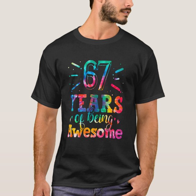 Camiseta 67 Years Of Being Awesome Tie Dye 67 Years Old 67t (Frente)