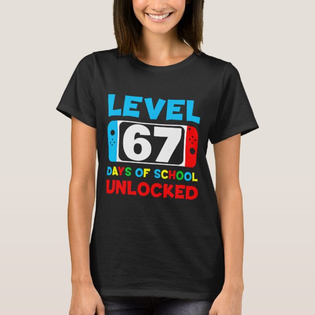 Camiseta 67th Day Of School Level 67 Days Of School Unlocke (Frente)