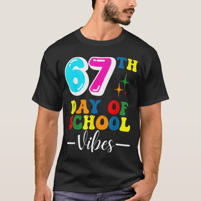 Camiseta 67th Day Of School Vibes 100 Days Of School Teache (Frente)