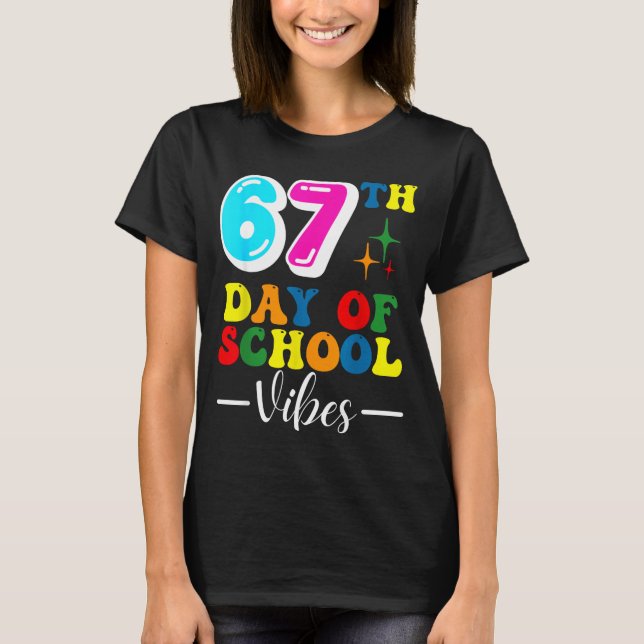 Camiseta 67th Day Of School Vibes 100 Days Of School Teache (Frente)