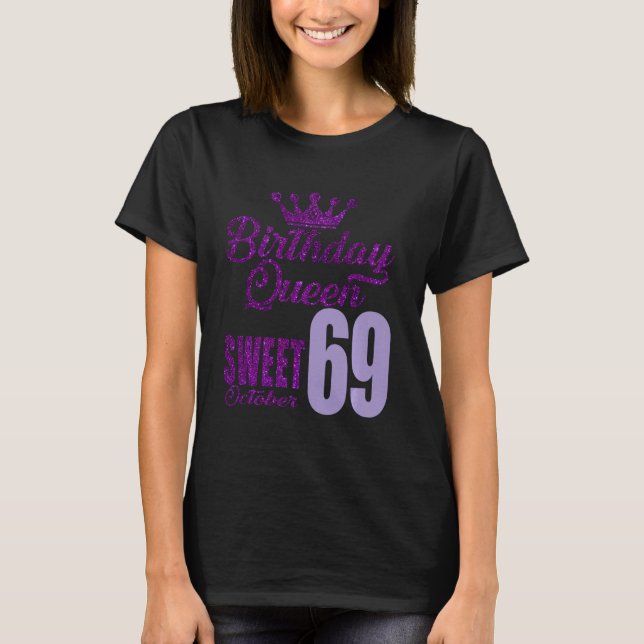 Camiseta 69 Anos De Outubro Aniversário Rainha 69 Doce Para (Frente)