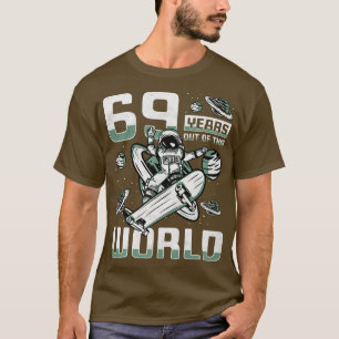 Camiseta 69 Years Out Of This World, 69th Birthday Skater A